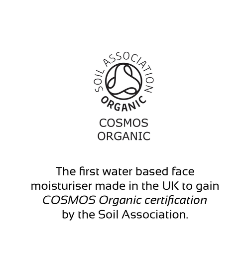 The first water based face moisturiser made in UK to gain COSMOS Organic certification by the Soil Association